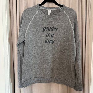 GENDER IS A DRAG Athletic gray sweatshirt